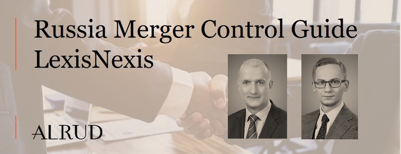 ALRUD experts participated in the preparation of the international review by LexisNexis.