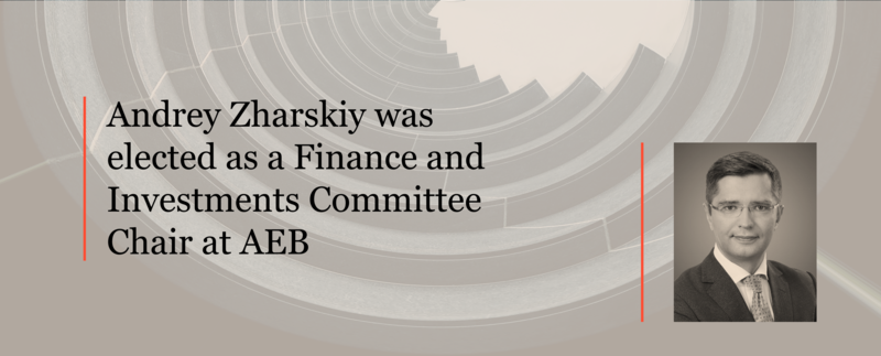 Andrey Zharskiy was elected as a Finance and Investments Committee Chair at AEB